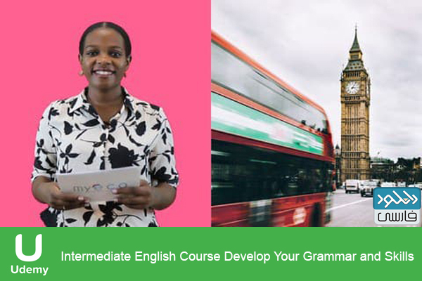 دانلود فیلم آموزشی Udemy – Intermediate English Course Develop Your Grammar and Skills