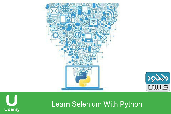 دانلود فیلم آموزشی Udemy – Learn Selenium With Python