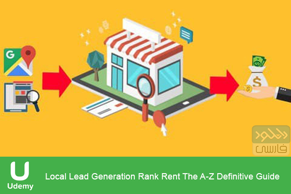 دانلود فیلم آموزشی Udemy – Local Lead Generation Rank Rent The A-Z Definitive Guide
