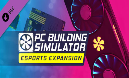 دانلود بازی PC Building Simulator – Esports Expansion v1.10.5 نسخه GOG