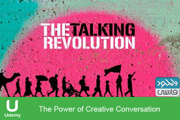 دانلود فیلم آموزشی Udemy – The Power of Creative Conversation