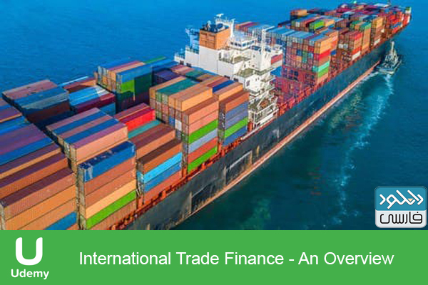 دانلود فیلم آموزشی Udemy – International Trade Finance An Overview