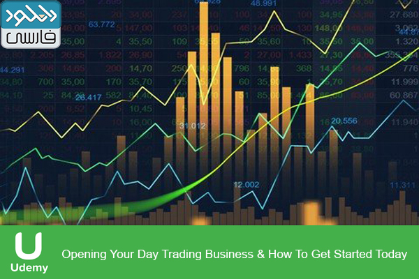 دانلود فیلم آموزشی Udemy – Opening Your Day Trading Business How To Get Started Today