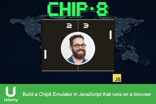 دانلود فیلم آموزشی Udemy – Build a Chip8 Emulator in JavaScript that runs on a browser