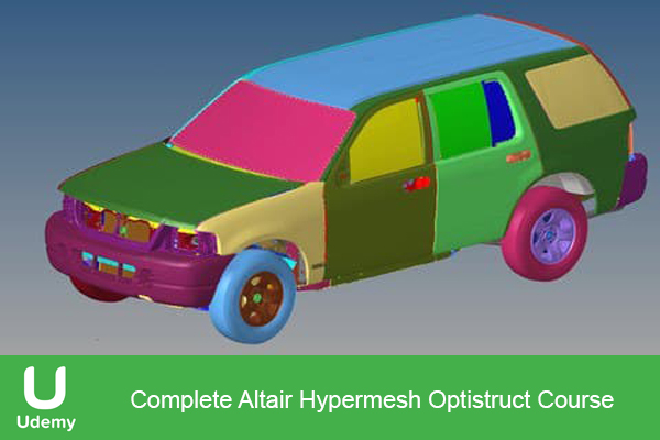 دانلود فیلم آموزشی Udemy – Complete Altair Hypermesh Optistruct Course
