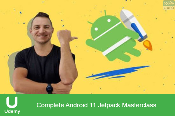 دانلود فیلم آموزشی Udemy – Complete Android 11 Jetpack Masterclass