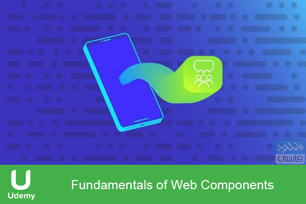 دانلود فیلم آموزشی Udemy – Fundamentals of Web Components