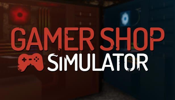 دانلود بازی Gamer Shop Simulator v23.03.06 – Portable برای کامپیوتر