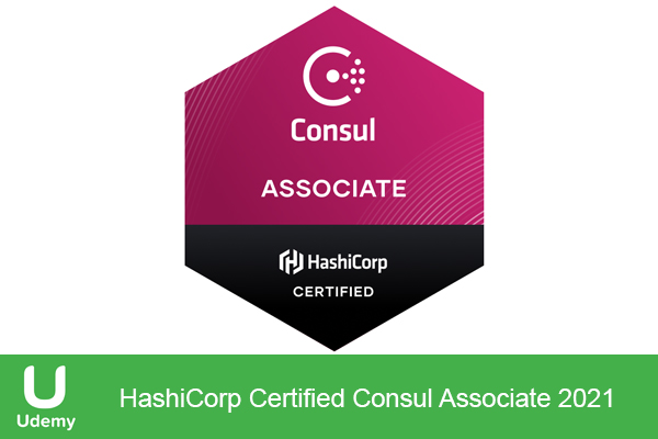 دانلود فیلم آموزشی Udemy – HashiCorp Certified Consul Associate 2021