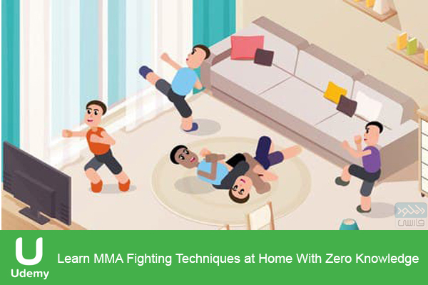 دانلود فیلم آموزشی Udemy – Learn MMA Fighting Techniques at Home With Zero Knowledge