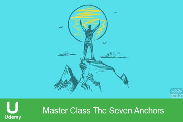 دانلود فیلم آموزشی Udemy – Master Class The Seven Anchors