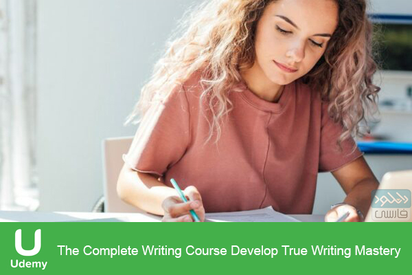 دانلود فیلم آموزشی Udemy – The Complete Writing Course Develop True Writing Mastery