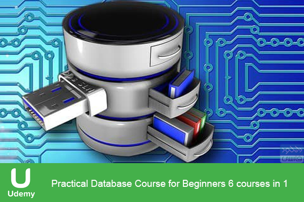دانلود فیلم آموزشی Udemy – Practical Database Course for Beginners 6 courses in 1
