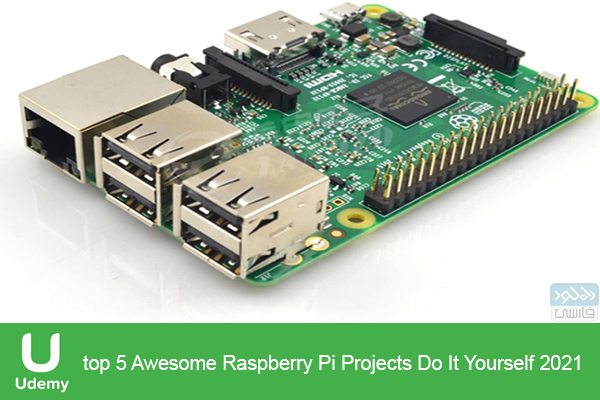 دانلود فیلم آموزشی Udemy – top 5 Awesome Raspberry Pi Projects Do It Yourself 2021