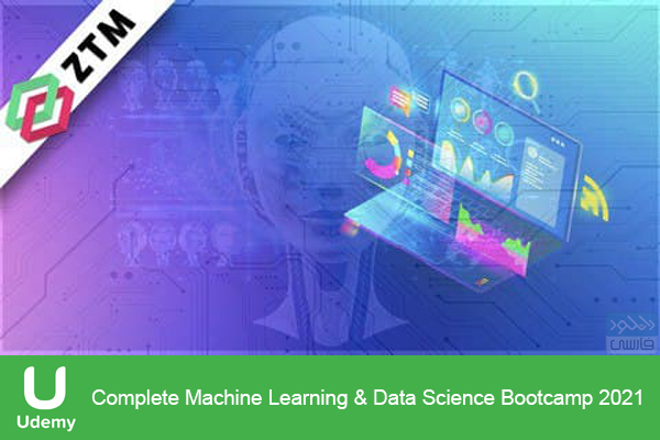 دانلود فیلم آموزشی Udemy – Complete Machine Learning Data Science Bootcamp 2021