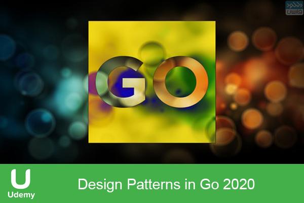 دانلود فیلم آموزشی Udemy – Design Patterns in Go 2020
