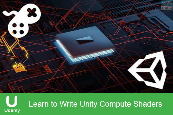 دانلود فیلم آموزشی Udemy – Learn to Write Unity Compute Shaders
