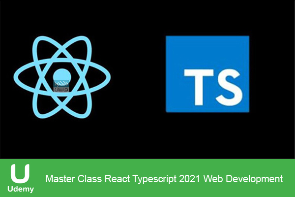 دانلود فیلم آموزشی Udemy – Master Class React Typescript 2021 Web Development