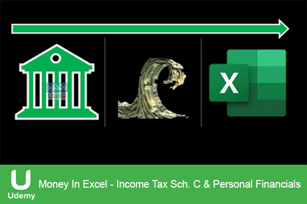 دانلود فیلم آموزشی Udemy – Money In Excel Income Tax Sch C Personal Financials