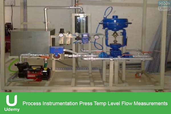 دانلود فیلم آموزشی Udemy – Process Instrumentation Press Temp Level Flow Measurements