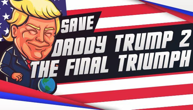 دانلود بازی Save daddy trump 2 The Final Triumph نسخه SKiDROW
