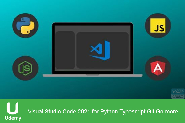 دانلود فیلم آموزشی Udemy – Visual Studio Code 2021 for Python Typescript Git Go more