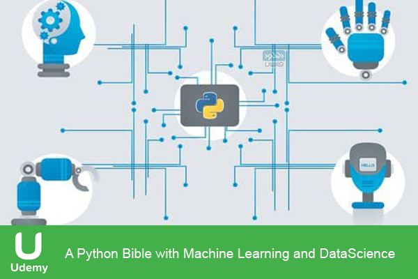 دانلود فیلم آموزشی Udemy – A Python Bible with Machine Learning and DataScience