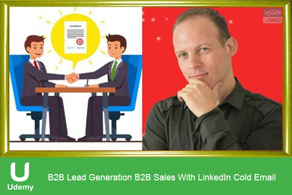 دانلود فیلم آموزشی Udemy – B2B Lead Generation B2B Sales With LinkedIn Cold Email