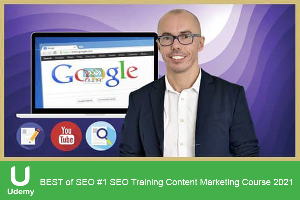 دانلود فیلم آموزشی Udemy – BEST of SEO #1 SEO Training Content Marketing Course 2021