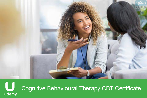 دانلود فیلم آموزشی Udemy – Cognitive Behavioural Therapy CBT Certificate