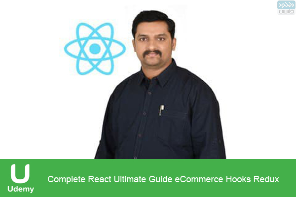 دانلود فیلم آموزشی Udemy – Complete React Ultimate Guide eCommerce Hooks Redux