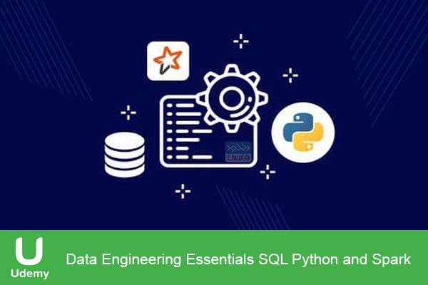 فیلم آموزشی Udemy – Data Engineering Essentials SQL Python and Spark