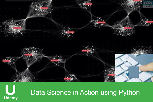 دانلود فیلم آموزشی Udemy – Data Science in Action using Python