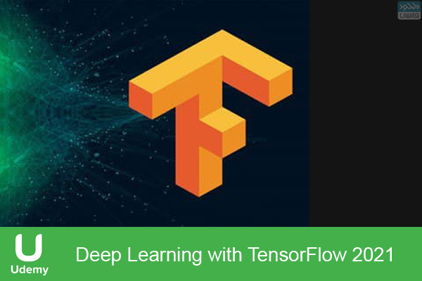 دانلود فیلم آموزشی Udemy – Deep Learning with TensorFlow 2021