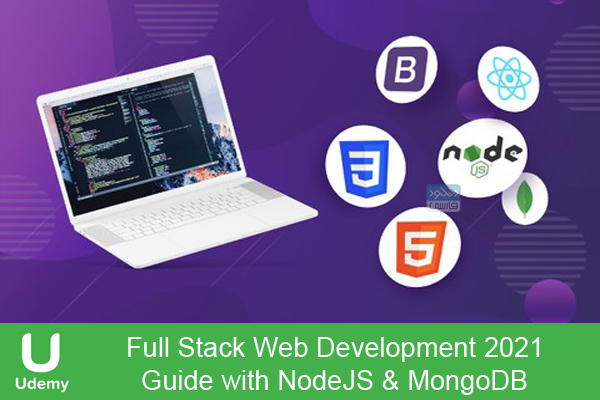 دانلود فیلم آموزشی Udemy – Full Stack Web Development 2021 Guide with NodeJS & MongoDB