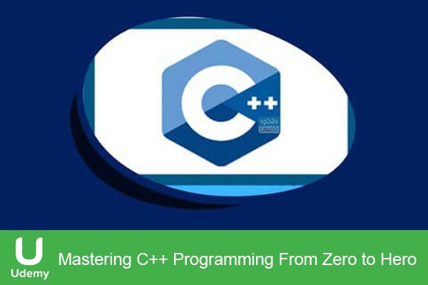 دانلود فیلم آموزشی Udemy – Mastering C++ Programming From Zero to Hero