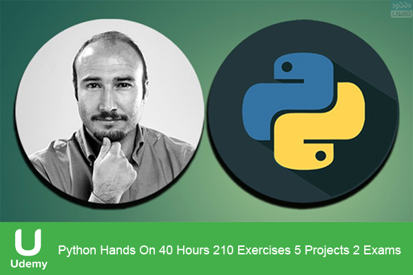 دانلود فیلم آموزشی Udemy – Python Hands On 40 Hours, 210 Exercises, 5 Projects, 2 Exams