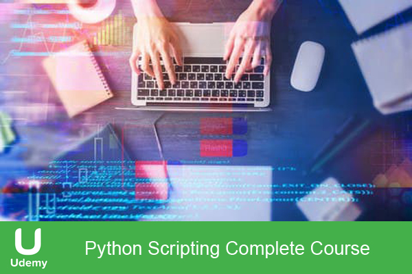 دانلود فیلم آموزشی Udemy – Python Scripting Complete Course