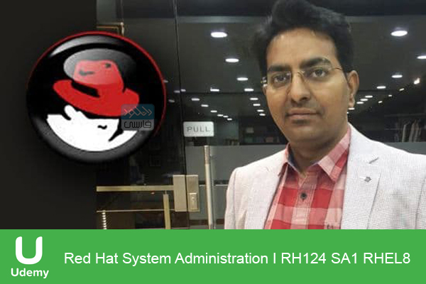 دانلود فیلم آموزشی Udemy – Red Hat System Administration I RH124 SA1 RHEL8
