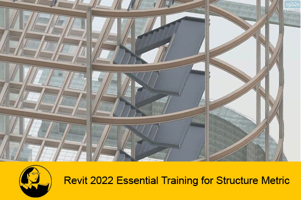 دانلود فیلم آموزشی Lynda – Revit 2022 Essential Training for Structure Metric