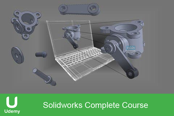 دانلود فیلم آموزشی Udemy – Solidworks Complete Course