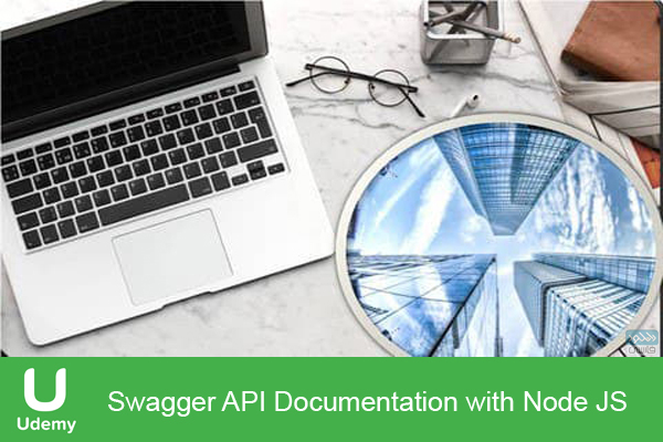 دانلود فیلم آموزشی Udemy – Swagger API Documentation with Node JS