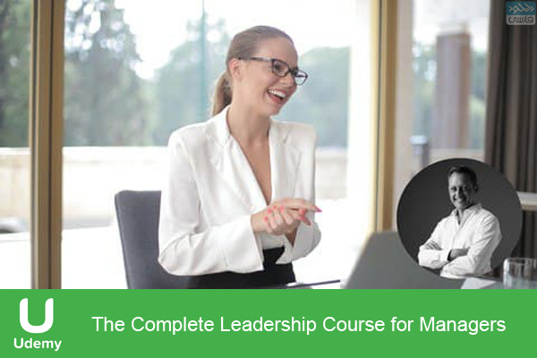 دانلود فیلم آموزشی Udemy – The Complete Leadership Course for Managers