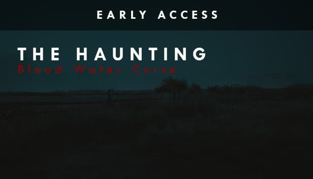دانلود بازی The Haunting Blood Water Curse نسخه Early Access