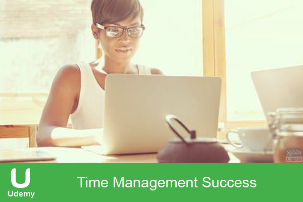 دانلود فیلم آموزشی Udemy – Time Management Success