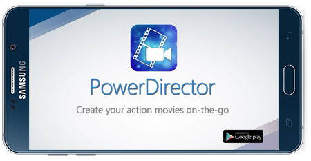 دانلود برنامه ویرایش فیلم PowerDirector v9.3.0 برای اندروید