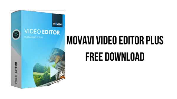 دانلود نرم افزار Movavi Video Editor Plus v22.4.1 برای ویندوز و مک