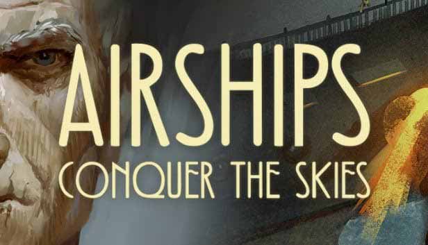دانلود بازی Airships Conquer the Skies v1.2.6.2 – GOG برای کامپیوتر