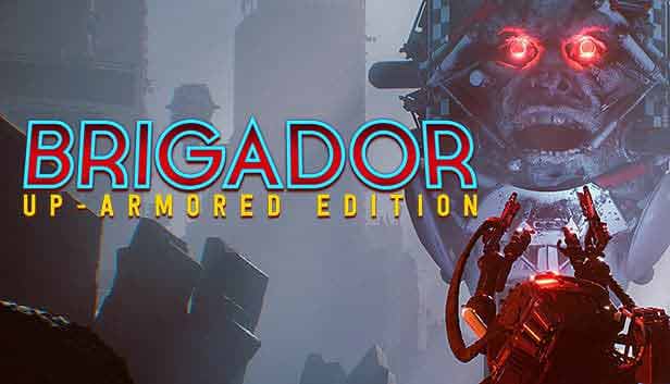 دانلود بازی Brigador: Up-Armored Edition The Blood Anniversary v1.64 برای کامپیوتر