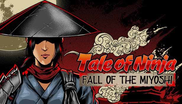 دانلود بازی Tale of Ninja Fall of the Miyoshi Build 7086539 برای کامپیوتر